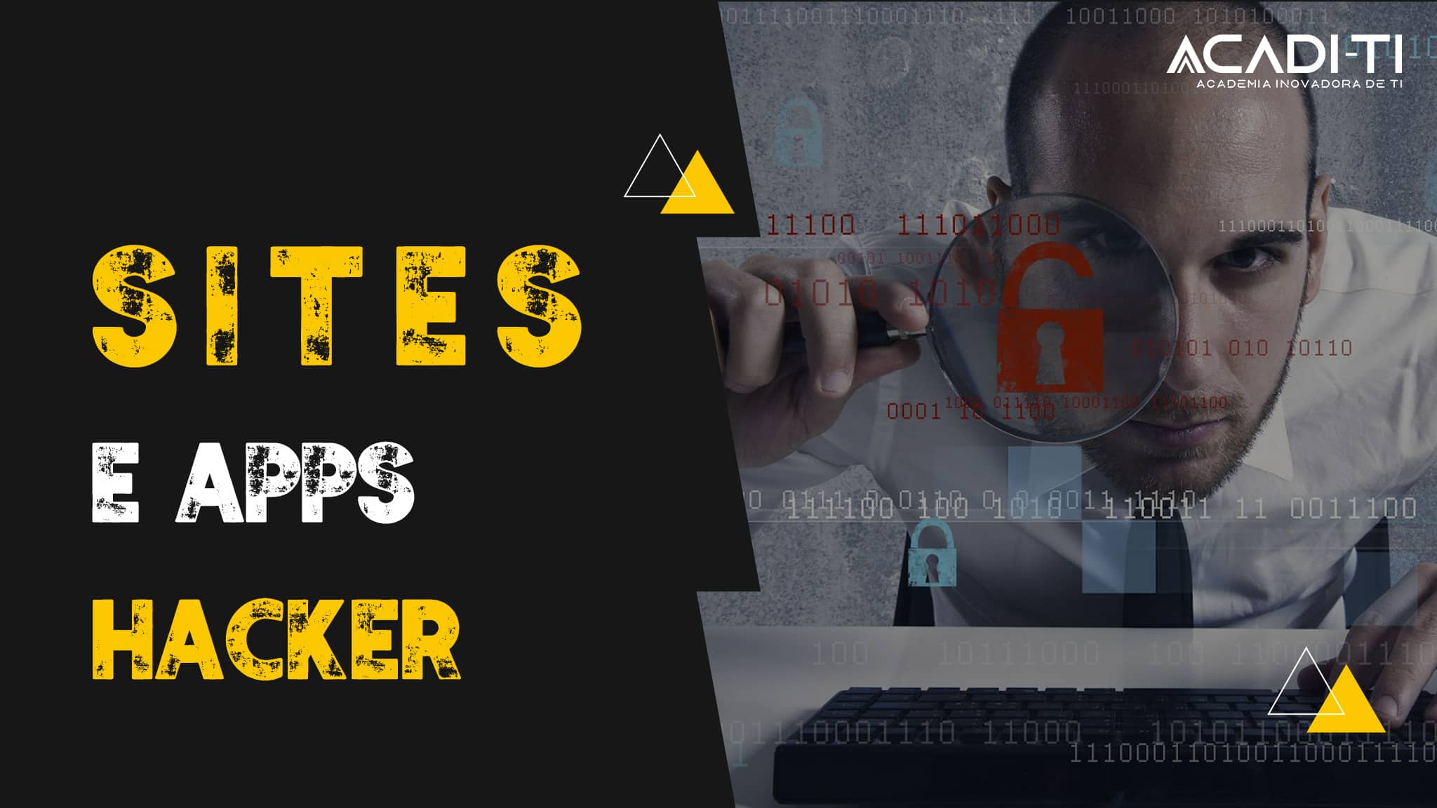 Sites e apps hacker: Elegemos as melhores para se tornar um